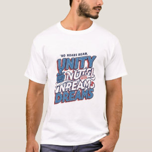 About Unity and Dream T-Shirt