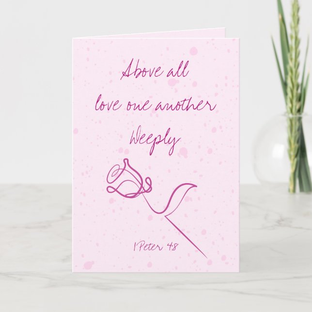 Above All Love One Another Deeply Greeting Card (Front)
