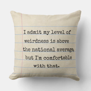 "Above Average Weirdness is OK" Typed On Notepaper Cushion