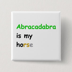 Abracadabra is my horse 15 cm square badge
