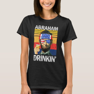Abraham Drinkin 4th Of July Drinking Party Abe Lin T-Shirt