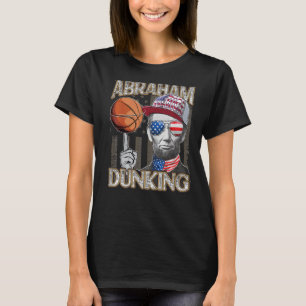 Abraham Dunking Abe Lincoln Basketball Patriotic 4 T-Shirt