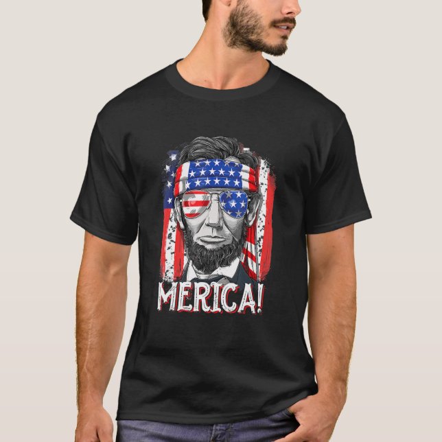 Abraham Lincoln 4th Of July Merica Men Women Ameri T-Shirt (Front)
