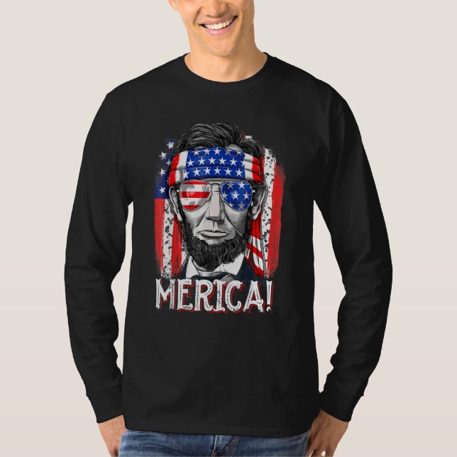 Abraham Lincoln 4th Of July Merica Men Women Ameri T-Shirt (Front)