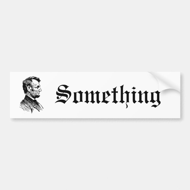 Abraham Lincoln Bumper Sticker (Front)