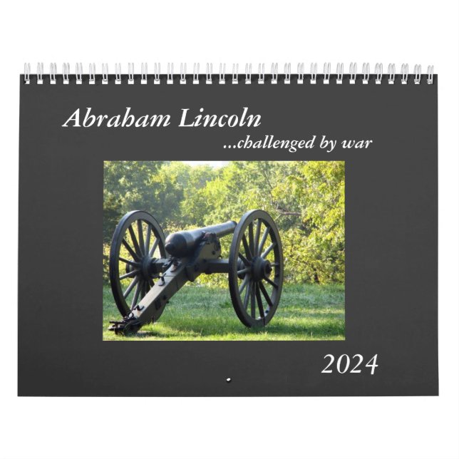 Abraham Lincoln...challenged by war Calendar (Cover)