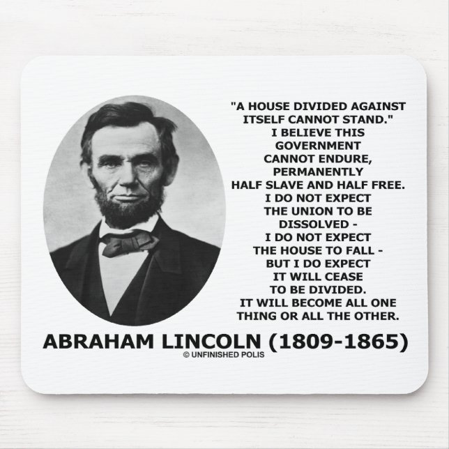 Abraham Lincoln House Divided Cannot Stand Quote Mouse Pad (Front)