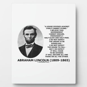 Abraham Lincoln House Divided Cannot Stand Quote Plaque