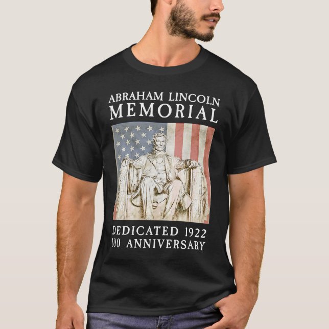 Abraham Lincoln Memorial Washington DC 100 Anniver T-Shirt (Front)