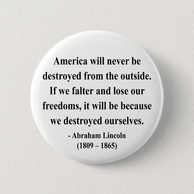 Abraham Lincoln Quote 1a 6 Cm Round Badge (Front)
