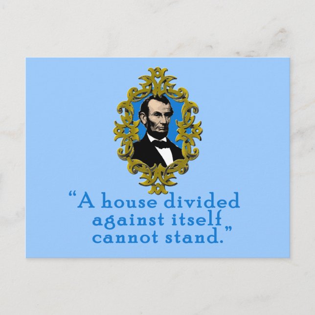 Abraham Lincoln Quote A House Divided Postcard (Front)