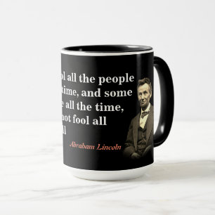 Abraham Lincoln Quote On Fooling People Mug