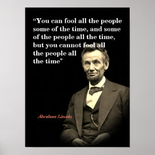 Abraham Lincoln Quote On Fooling People Poster