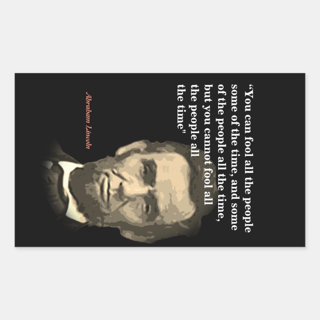 Abraham Lincoln Quote On Fooling People Rectangular Sticker (Front)