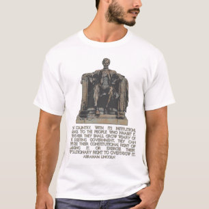 Abraham Lincoln Quote on our Revolutionary Right T-Shirt