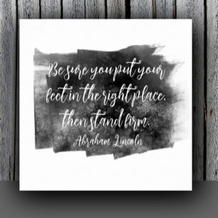 Abraham Lincoln quote stand firm grey and white Poster