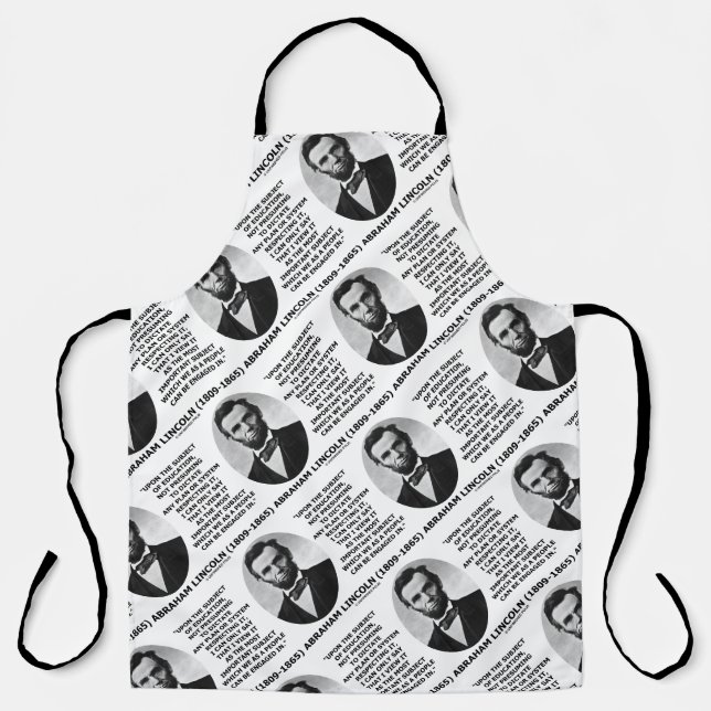 Abraham Lincoln Upon The Subject Of Education Apron (Front)