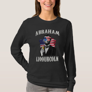 Abraham Liqourcoln 4th Of July Drinking T-Shirt