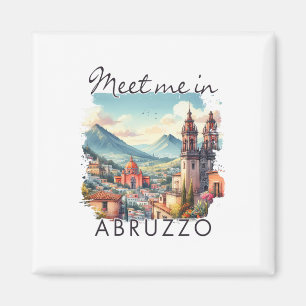 Abruzzo Italy Travel Abruzzo Traveling Meet Me In Magnet