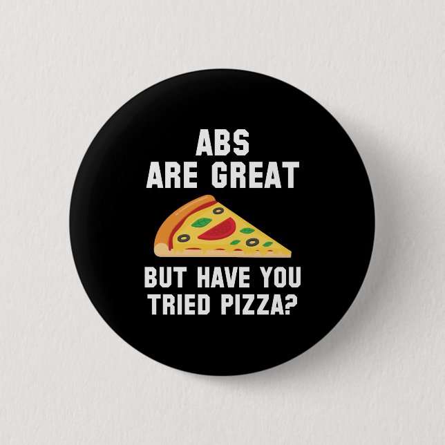 Abs Are Great 6 Cm Round Badge (Front)