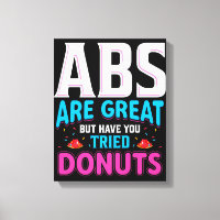 Abs Are Great But Have You Tried Doughnuts?