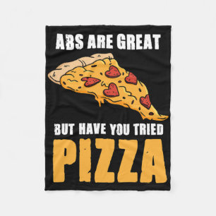 Abs Are Great But Have You Tried Pizza Love Fitnes Fleece Blanket