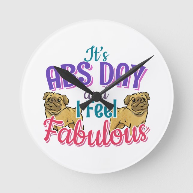 Abs Day Core Workout - Pug Dog Lover Round Clock (Front)
