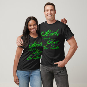 Absinthe makes the heart grow fonder T-Shirt