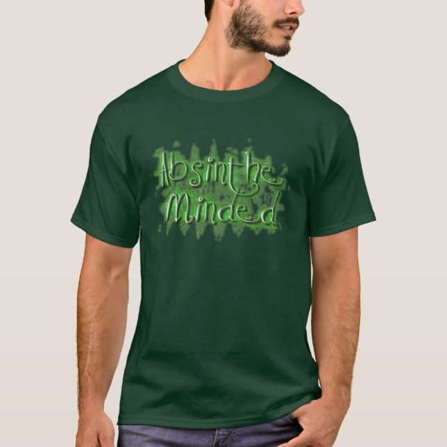 Absinthe Minded T-Shirt (Front)
