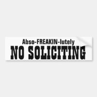 Abso FREAKIN Lutely No Soliciting