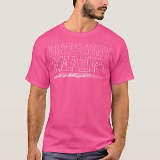 Absoflutely Amazing Transverse Flute T-Shirt