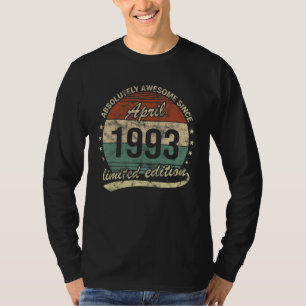 Absolutely Awesome Since April 1993 Man Woman Birt T-Shirt