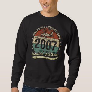 Absolutely Awesome Since April 2007 Boy Girl Birth Sweatshirt