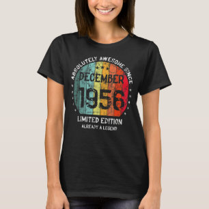 Absolutely Awesome Since December 1956 Man Woman B T-Shirt