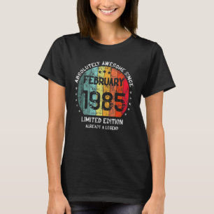 Absolutely Awesome Since February 1985 Man Woman B T-Shirt