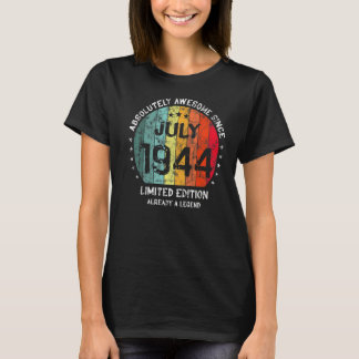 Absolutely Awesome Since July 1944 Man Woman Birth T-Shirt