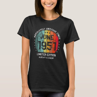 Absolutely Awesome Since June 1951 Man Woman Birth T-Shirt