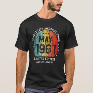 Absolutely Awesome Since May 1961 Man Woman Birthd T-Shirt