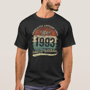 Absolutely Awesome Since May 1993 Man Woman Birthd T-Shirt