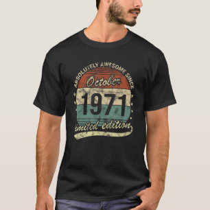 Absolutely Awesome Since October 1971 Man Woman Bi T-Shirt