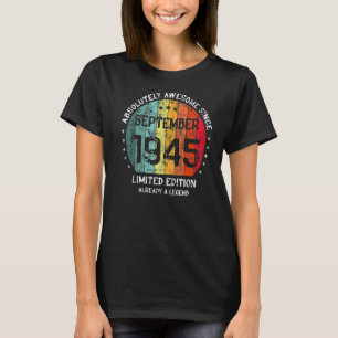 Absolutely Awesome Since September 1945 Man Woman  T-Shirt