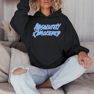 Absolutely Knackered Hoodie