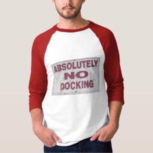 Absolutely No Docking Shirt