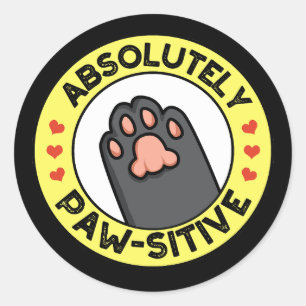 Absolutely Pawsitive Funny Paw Pun Dark BG Classic Round Sticker