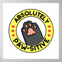 Absolutely Pawsitive Funny Paw Pun