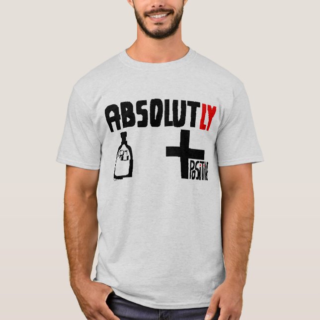 Absolutely Positive T-Shirt (Front)