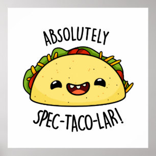 Absolutely Spec-Taco-Lar Cute Taco Pun Poster