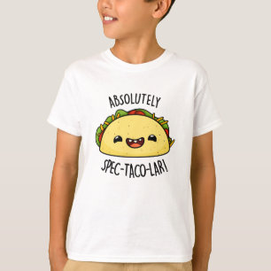Absolutely Spec-Taco-Lar Funny Taco Pun  T-Shirt