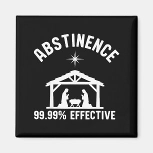 Abstinence 99.99 Percent Effective Nativity Christ Magnet