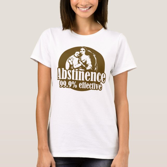 Abstinence 99% Effective Religious Humour T-Shirt (Front)